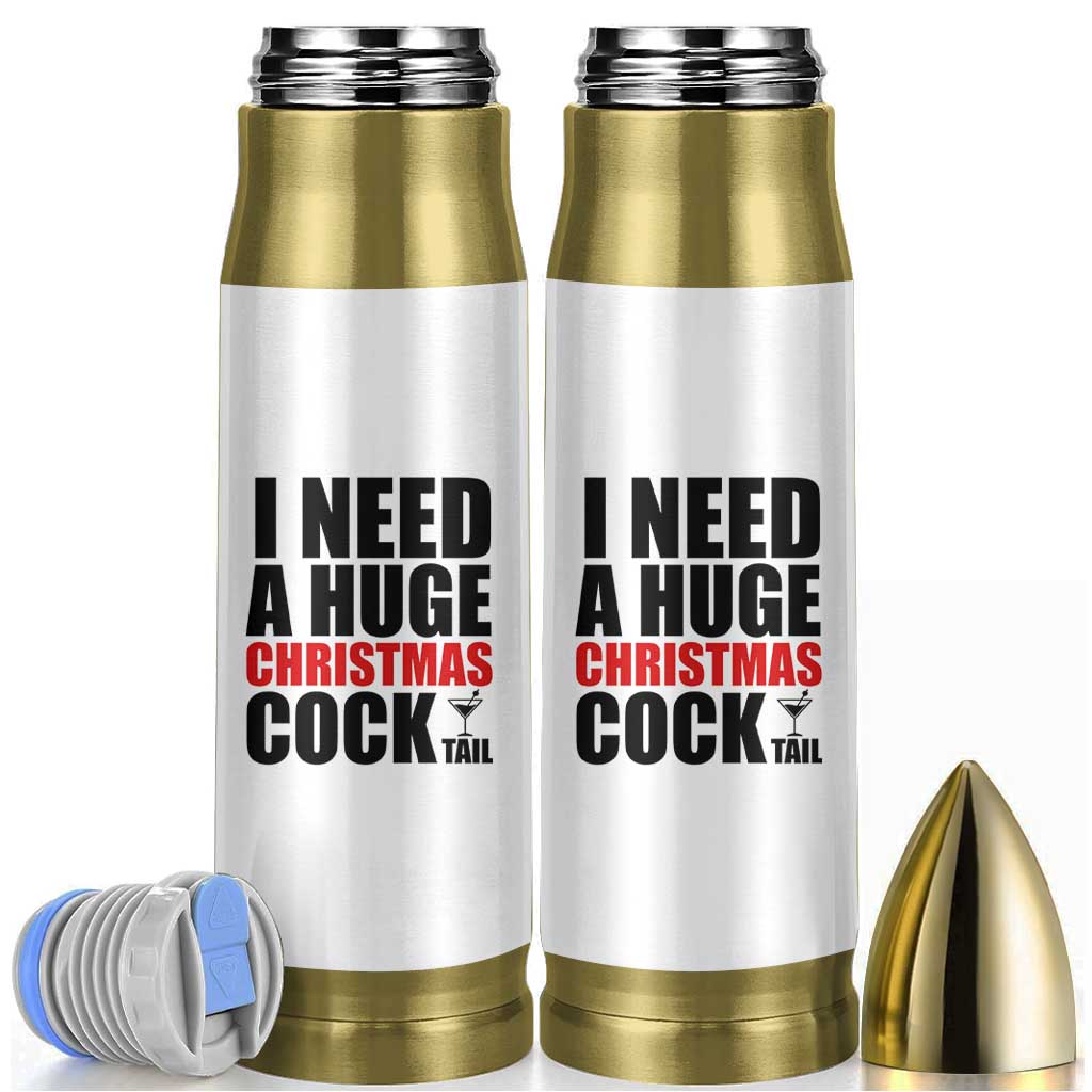 Funny Inappropriate Christmas Bullet Tumbler I Need a Huge Christmas COCKtail Adult Humor Drinking Gift - Wonder Print Shop