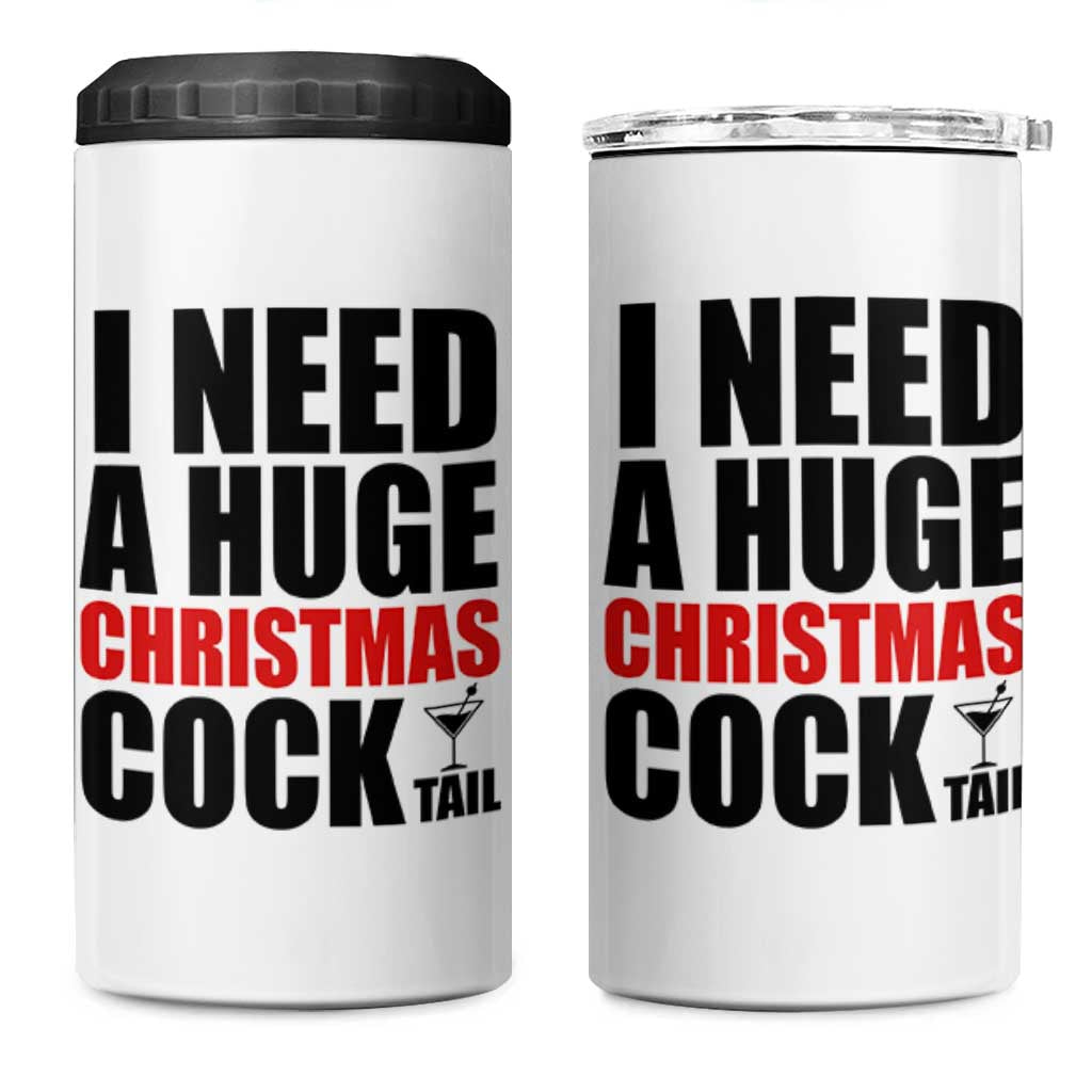 Funny Inappropriate Christmas 4 in 1 Can Cooler Tumbler I Need a Huge Christmas COCKtail Adult Humor Drinking Gift - Wonder Print Shop