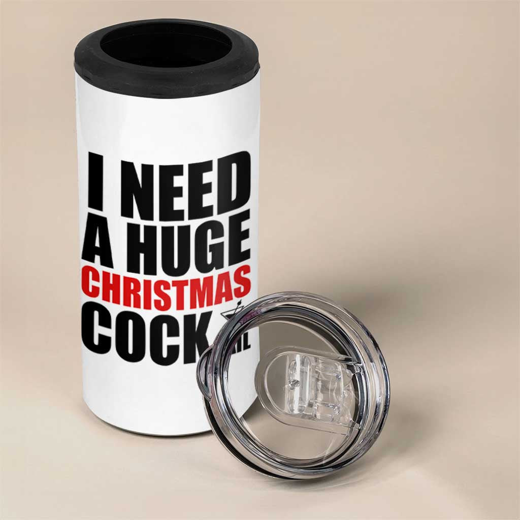 Funny Inappropriate Christmas 4 in 1 Can Cooler Tumbler I Need a Huge Christmas COCKtail Adult Humor Drinking Gift - Wonder Print Shop