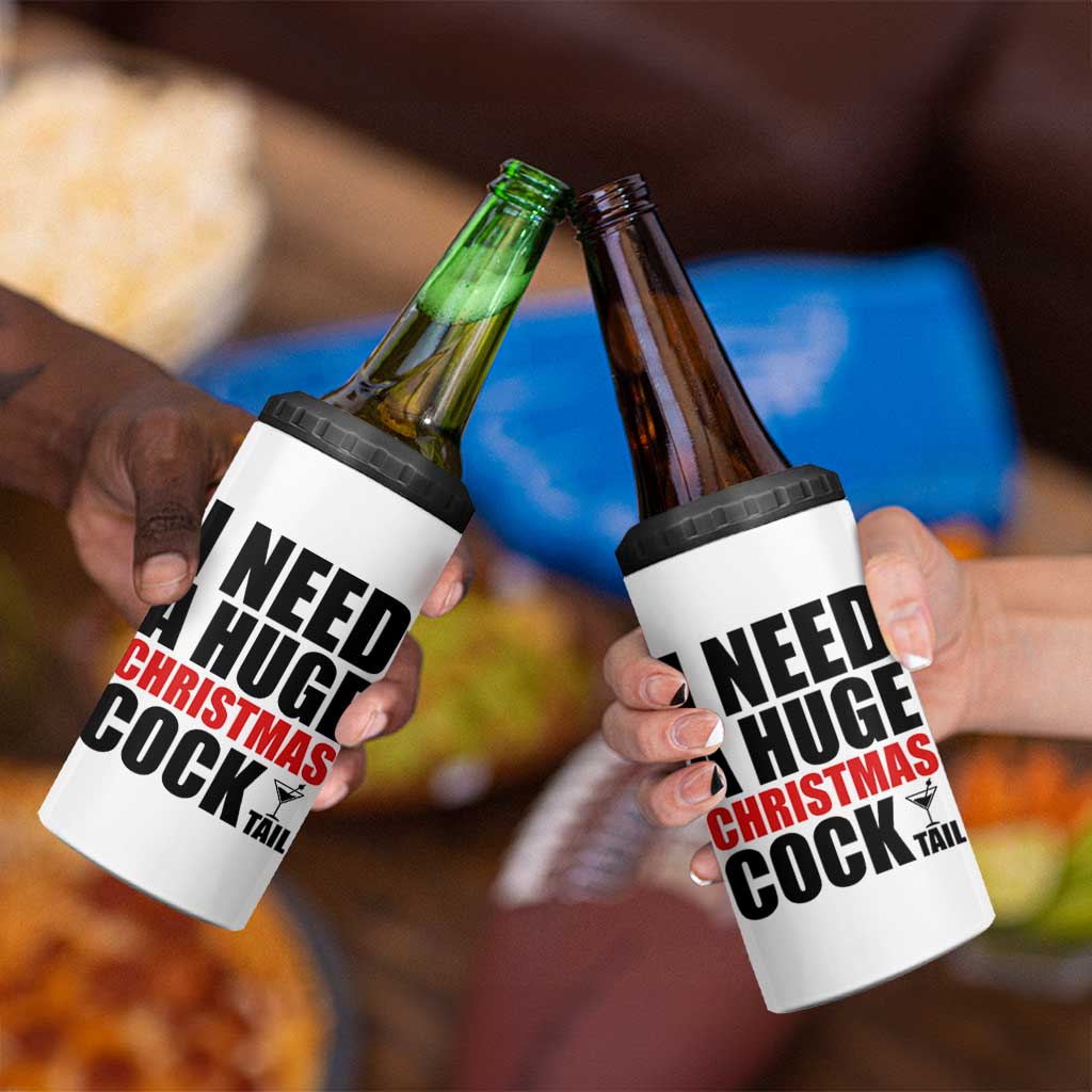 Funny Inappropriate Christmas 4 in 1 Can Cooler Tumbler I Need a Huge Christmas COCKtail Adult Humor Drinking Gift - Wonder Print Shop