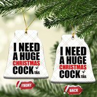 Funny Inappropriate Christmas Ceramic Ornament I Need a Huge Christmas COCKtail Adult Humor Drinking Gift - Wonder Print Shop