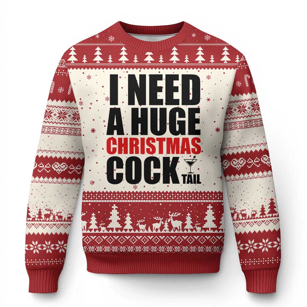 Funny Inappropriate Xmas Ugly Christmas Sweater I Need a Huge Christmas COCKtail Adult Humor Drinking Gift - Wonder Print Shop