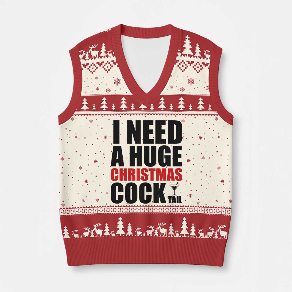 Funny Inappropriate Xmas V-Neck Knit Sweater Vest I Need a Huge Christmas COCKtail Adult Humor Drinking Gift - Wonder Print Shop
