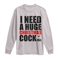 Funny Inappropriate Christmas Long Sleeve Shirt I Need a Huge Christmas COCKtail Adult Humor Drinking Gift - Wonder Print Shop