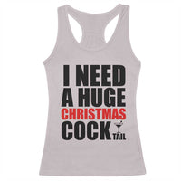 Funny Inappropriate Christmas Racerback Tank Top I Need a Huge Christmas COCKtail Adult Humor Drinking Gift - Wonder Print Shop