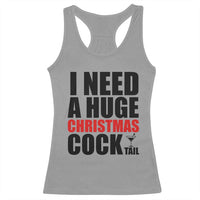 Funny Inappropriate Christmas Racerback Tank Top I Need a Huge Christmas COCKtail Adult Humor Drinking Gift - Wonder Print Shop