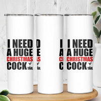 Funny Inappropriate Christmas Skinny Tumbler I Need a Huge Christmas COCKtail Adult Humor Drinking Gift - Wonder Print Shop