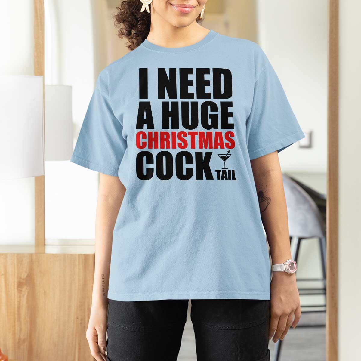 Funny Inappropriate Christmas T Shirt For Women I Need a Huge Christmas COCKtail Adult Humor Drinking Gift - Wonder Print Shop