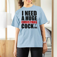 Funny Inappropriate Christmas T Shirt For Women I Need a Huge Christmas COCKtail Adult Humor Drinking Gift - Wonder Print Shop