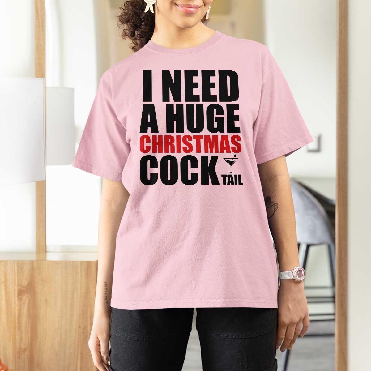 Funny Inappropriate Christmas T Shirt For Women I Need a Huge Christmas COCKtail Adult Humor Drinking Gift - Wonder Print Shop