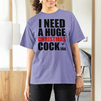 Funny Inappropriate Christmas T Shirt For Women I Need a Huge Christmas COCKtail Adult Humor Drinking Gift - Wonder Print Shop