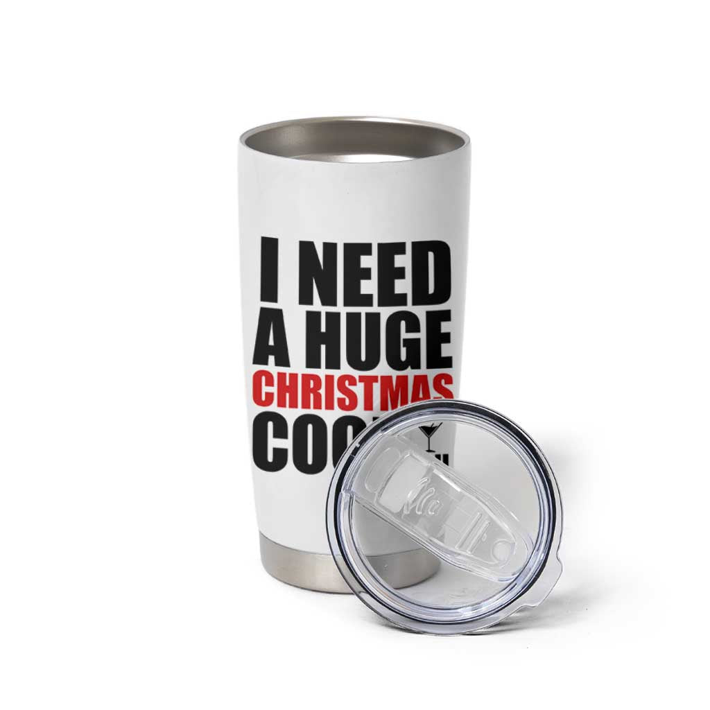 Funny Inappropriate Christmas Tumbler Cup I Need a Huge Christmas COCKtail Adult Humor Drinking Gift - Wonder Print Shop