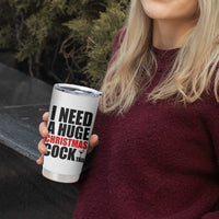Funny Inappropriate Christmas Tumbler Cup I Need a Huge Christmas COCKtail Adult Humor Drinking Gift - Wonder Print Shop