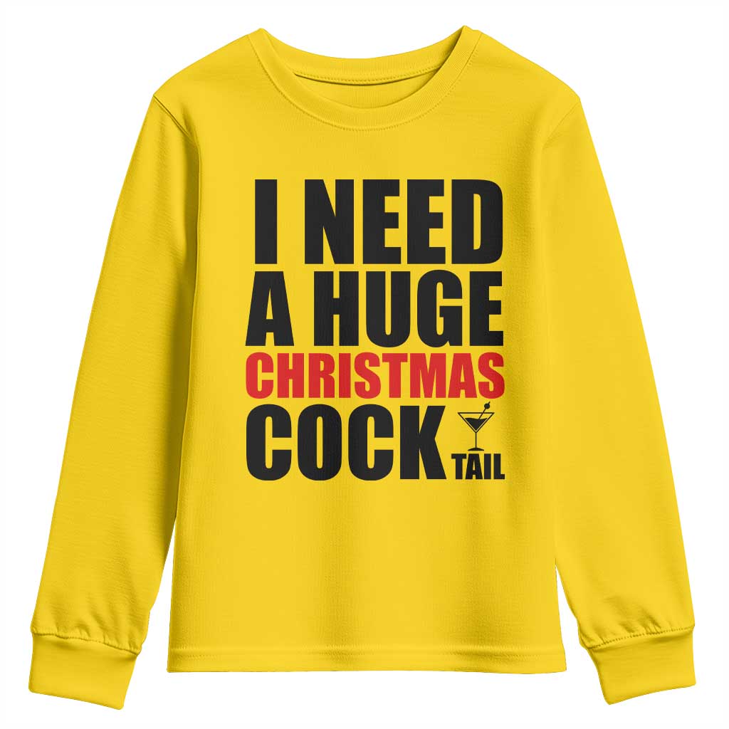 Funny Inappropriate Christmas Youth Sweatshirt I Need a Huge Christmas COCKtail Adult Humor Drinking Gift - Wonder Print Shop