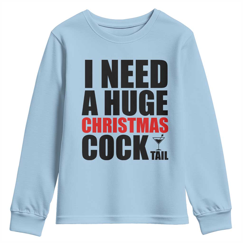 Funny Inappropriate Christmas Youth Sweatshirt I Need a Huge Christmas COCKtail Adult Humor Drinking Gift - Wonder Print Shop