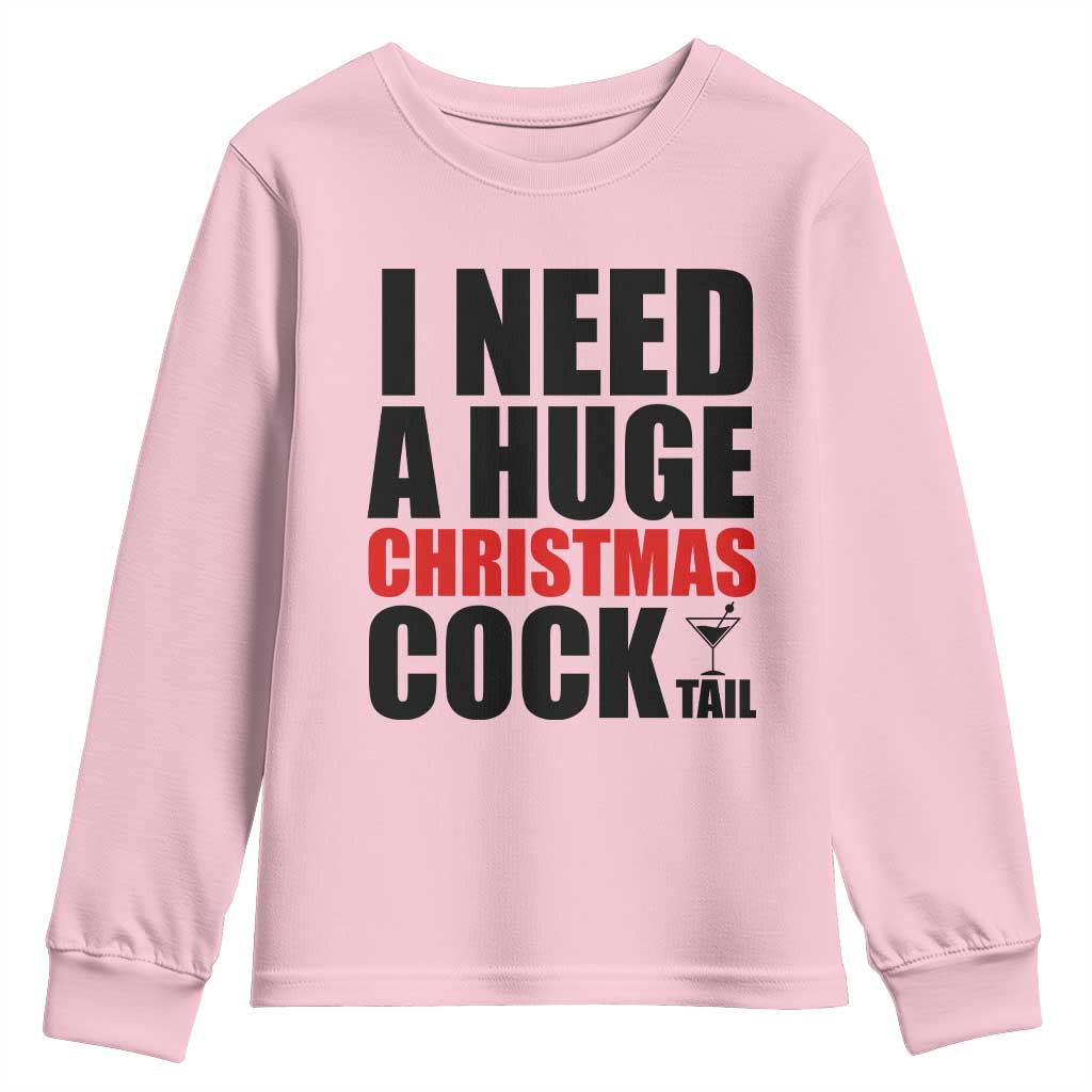 Funny Inappropriate Christmas Youth Sweatshirt I Need a Huge Christmas COCKtail Adult Humor Drinking Gift - Wonder Print Shop