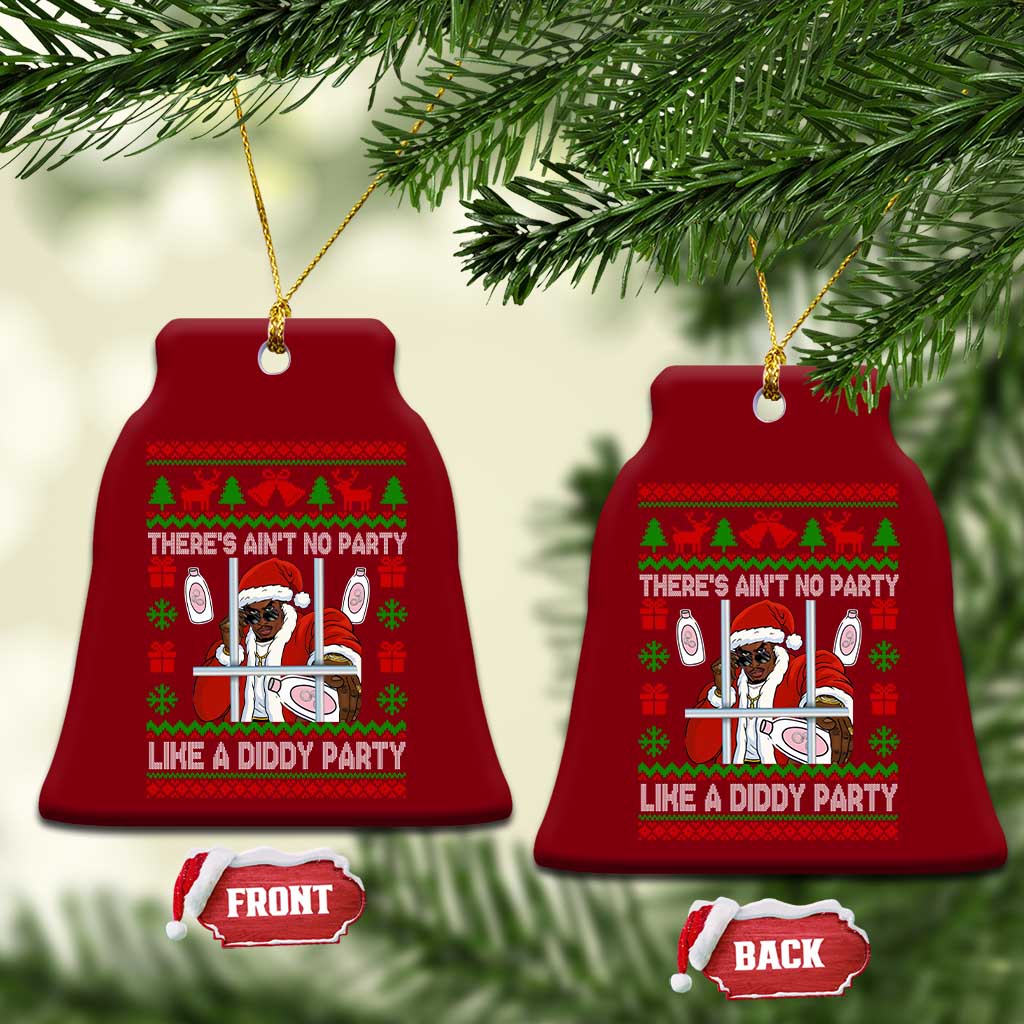 Funny Christmas Diddy Ceramic Ornament Aint No Party Like A Diddy Party Baby Oil Dirty Ugly Xmas - Wonder Print Shop