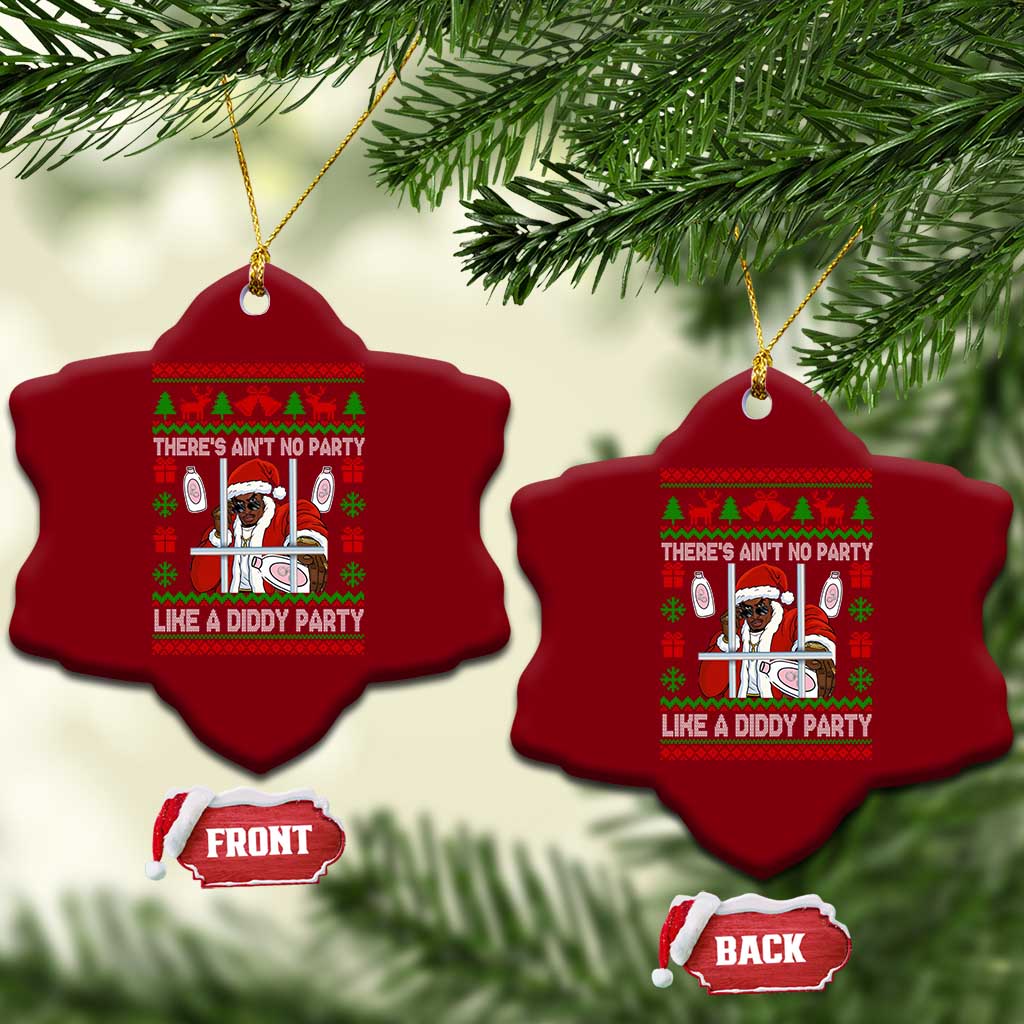 Funny Christmas Diddy Ceramic Ornament Aint No Party Like A Diddy Party Baby Oil Dirty Ugly Xmas - Wonder Print Shop