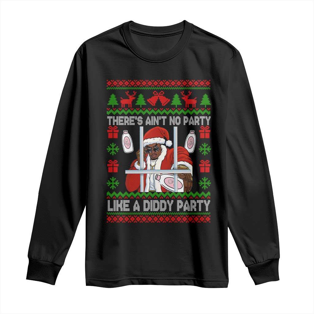 Funny Christmas Diddy Long Sleeve Shirt Aint No Party Like A Diddy Party Baby Oil Dirty Ugly Xmas - Wonder Print Shop