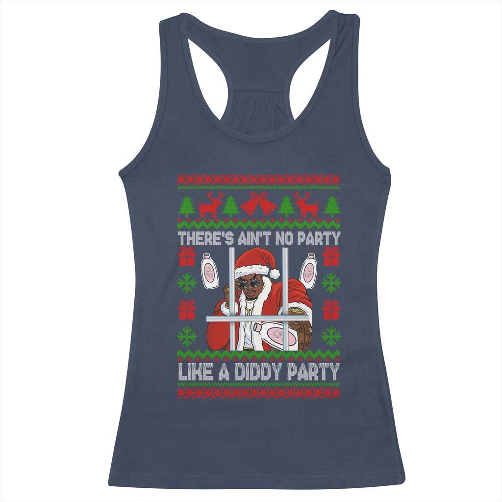 Funny Christmas Diddy Racerback Tank Top Aint No Party Like A Diddy Party Baby Oil Dirty Ugly Xmas - Wonder Print Shop