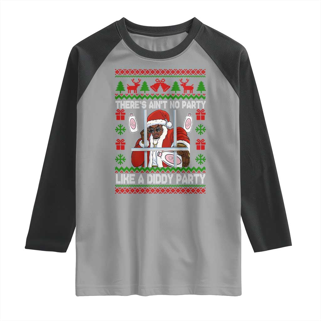 Funny Christmas Diddy Raglan Shirt Aint No Party Like A Diddy Party Baby Oil Dirty Ugly Xmas - Wonder Print Shop