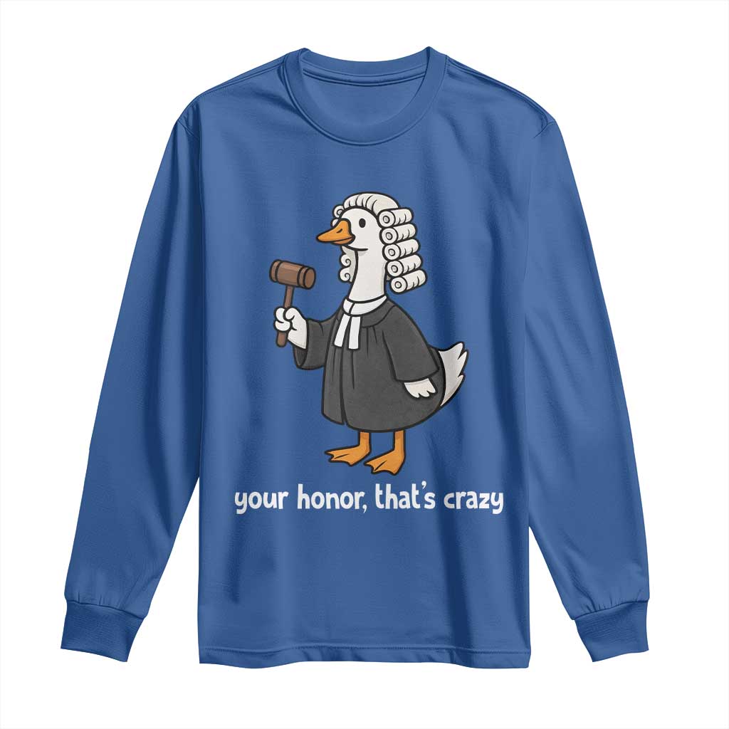 Goose Lawyer Long Sleeve Shirt Law School Graduation Gift Funny Silly Gooses Lovers - Wonder Print Shop