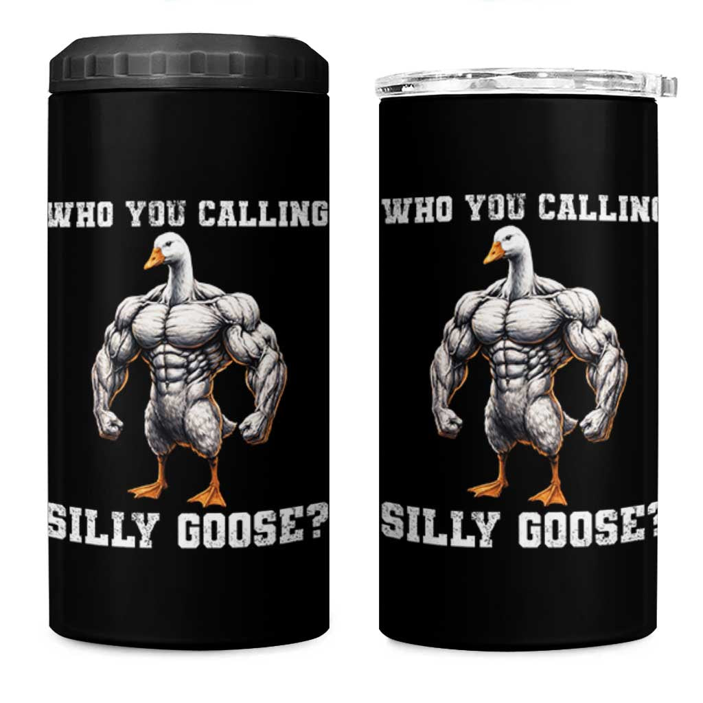 Who You Calling Silly Goose Funny Gym Meme 4 in 1 Can Cooler Tumbler - Wonder Print Shop