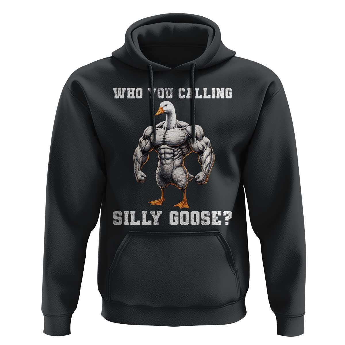 Who You Calling Silly Goose Funny Gym Meme Hoodie - Wonder Print Shop