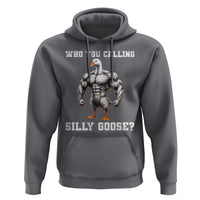 Who You Calling Silly Goose Funny Gym Meme Hoodie - Wonder Print Shop