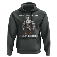 Who You Calling Silly Goose Funny Gym Meme Hoodie - Wonder Print Shop
