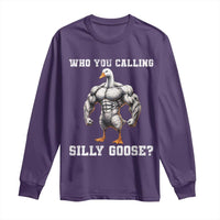 Who You Calling Silly Goose Funny Gym Meme Long Sleeve Shirt - Wonder Print Shop