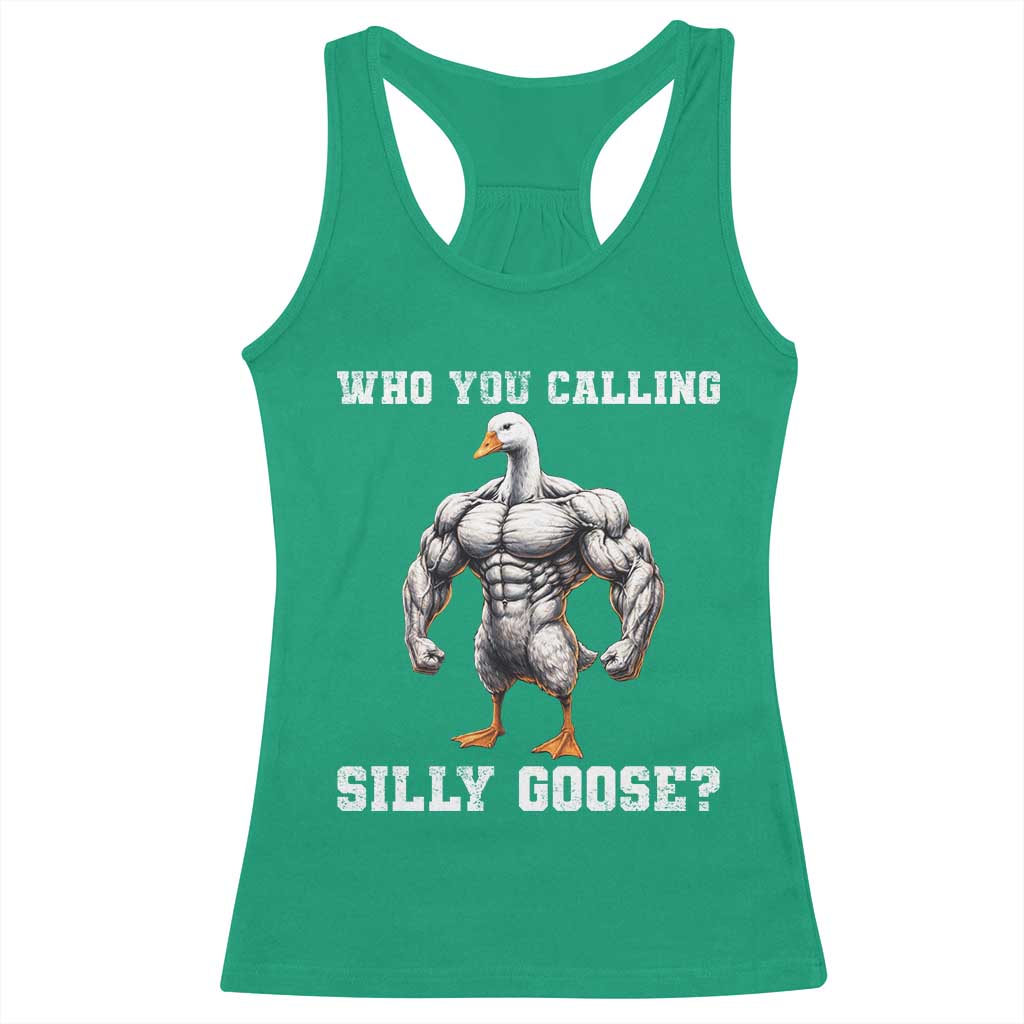 Who You Calling Silly Goose Funny Gym Meme Racerback Tank Top - Wonder Print Shop