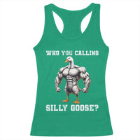 Who You Calling Silly Goose Funny Gym Meme Racerback Tank Top - Wonder Print Shop