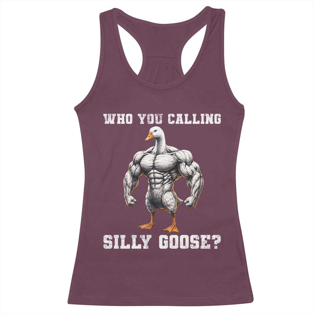 Who You Calling Silly Goose Funny Gym Meme Racerback Tank Top - Wonder Print Shop