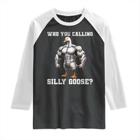 Who You Calling Silly Goose Funny Gym Meme Raglan Shirt - Wonder Print Shop