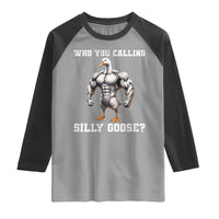 Who You Calling Silly Goose Funny Gym Meme Raglan Shirt - Wonder Print Shop