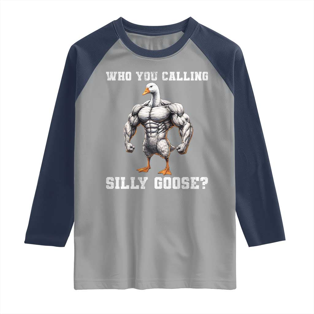 Who You Calling Silly Goose Funny Gym Meme Raglan Shirt - Wonder Print Shop