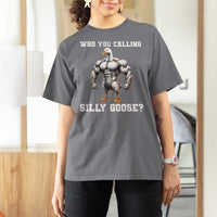 Who You Calling Silly Goose Funny Gym Meme T Shirt For Women - Wonder Print Shop