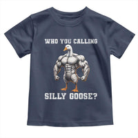 Who You Calling Silly Goose Funny Gym Meme Toddler T Shirt - Wonder Print Shop