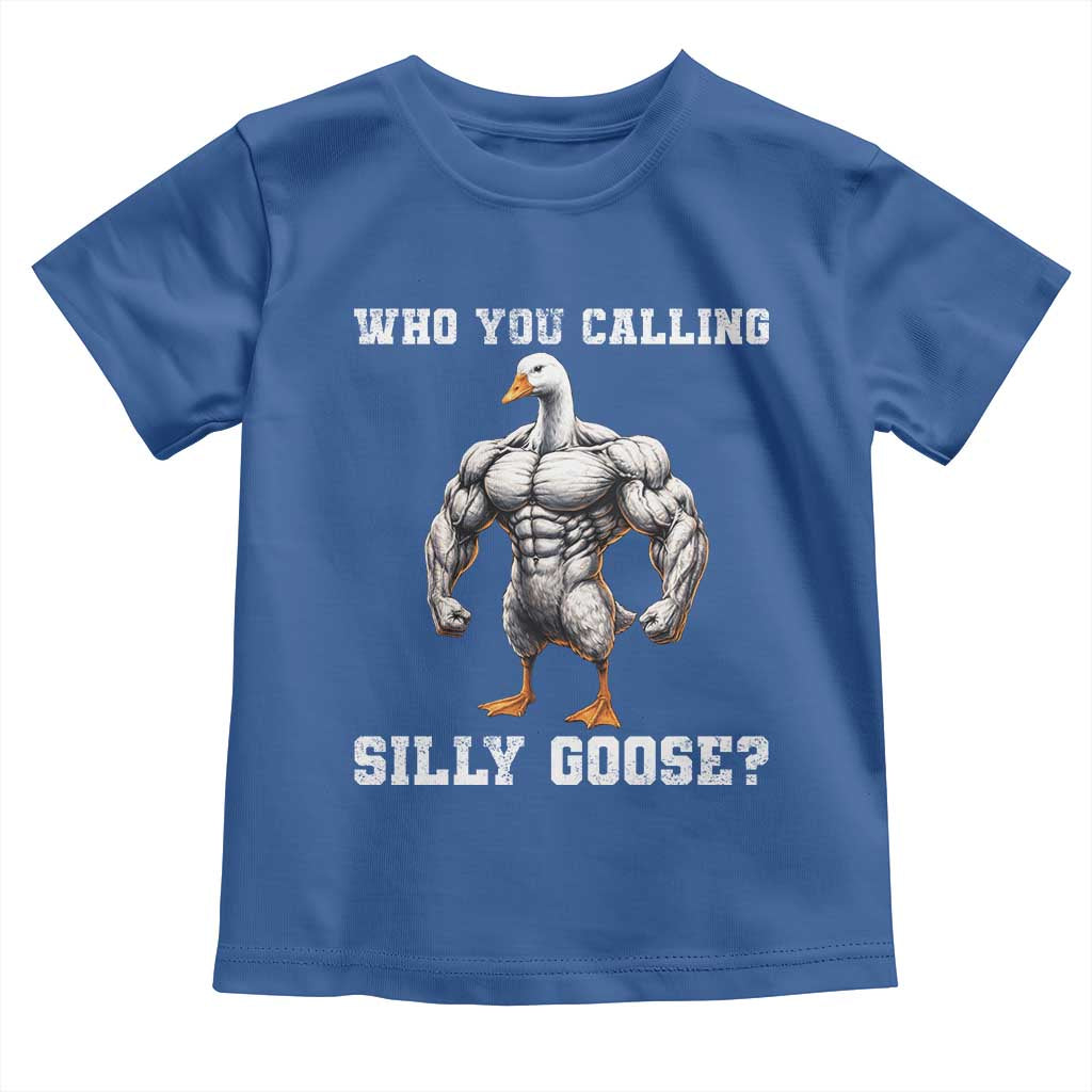 Who You Calling Silly Goose Funny Gym Meme Toddler T Shirt - Wonder Print Shop