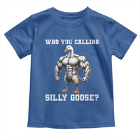 Who You Calling Silly Goose Funny Gym Meme Toddler T Shirt - Wonder Print Shop
