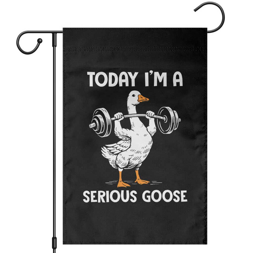 Funny Goose Weight Lifting Garden Flag Today Im A Serious Goose Weightlifter Gym Workout - Wonder Print Shop
