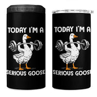 Funny Goose Weight Lifting 4 in 1 Can Cooler Tumbler Today Im A Serious Goose Weightlifter Gym Workout - Wonder Print Shop