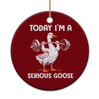 Funny Goose Weight Lifting Ceramic Ornament Today Im A Serious Goose Weightlifter Gym Workout - Wonder Print Shop