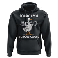 Funny Goose Weight Lifting Hoodie Today Im A Serious Goose Weightlifter Gym Workout - Wonder Print Shop