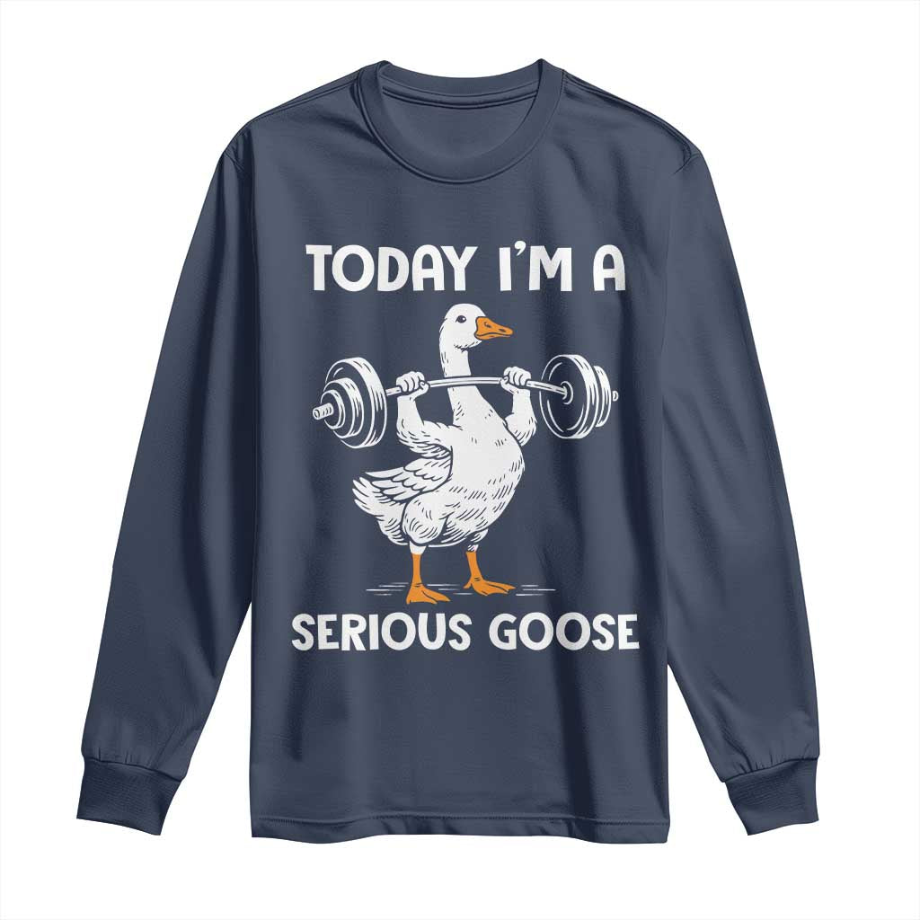 Funny Goose Weight Lifting Long Sleeve Shirt Today Im A Serious Goose Weightlifter Gym Workout - Wonder Print Shop