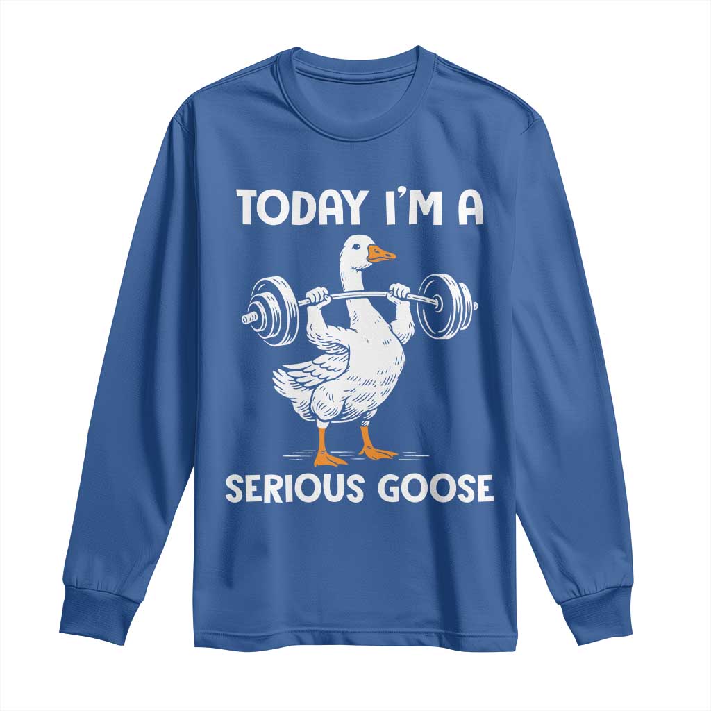 Funny Goose Weight Lifting Long Sleeve Shirt Today Im A Serious Goose Weightlifter Gym Workout - Wonder Print Shop