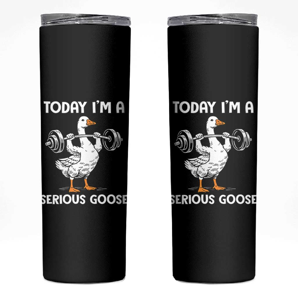 Funny Goose Weight Lifting Skinny Tumbler Today Im A Serious Goose Weightlifter Gym Workout - Wonder Print Shop