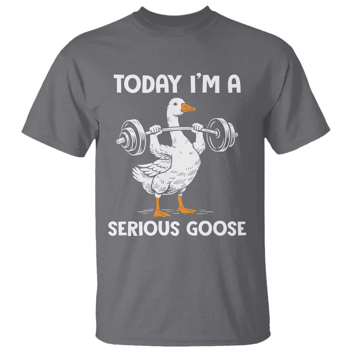 Funny Goose Weight Lifting T Shirt Today Im A Serious Goose Weightlifter Gym Workout - Wonder Print Shop