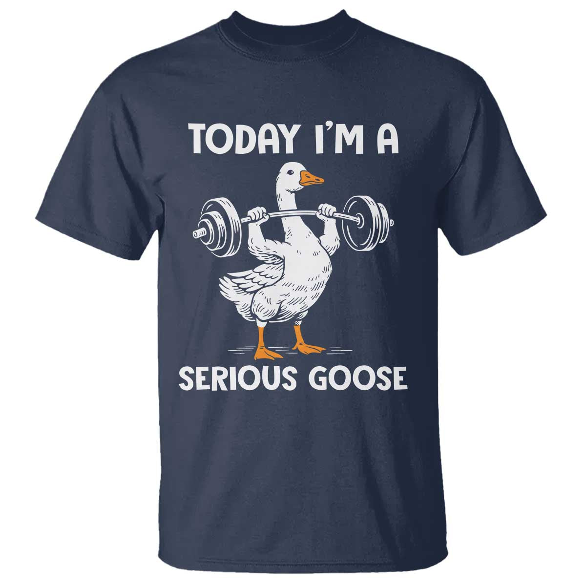 Funny Goose Weight Lifting T Shirt Today Im A Serious Goose Weightlifter Gym Workout - Wonder Print Shop